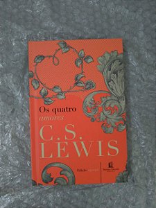 Os Quatros Amores - C. S. Lewis