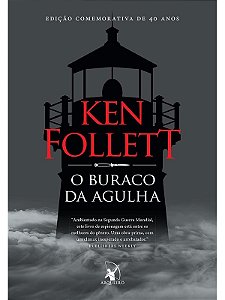 O Buraco da Agulha - Ken Follett - Edição de 40 anos