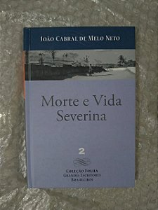 Morte e Vida Severina - João Cabral de Melo Neto