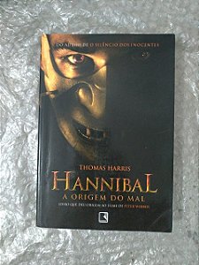 Hannibal: A Origem do Mal - Thomas Harris
