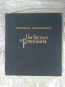 Um Século de Fotografia - National Geographic