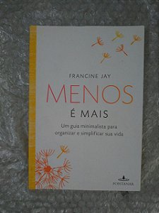 Menos é Mais - Francine Jay