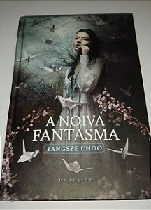 A noiva fantasma - Yangsze Choo - Darkside