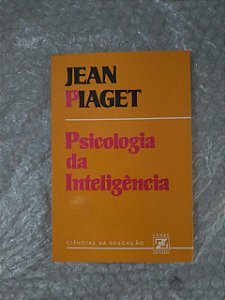 Psicologia da Inteligência - Jean Piaget