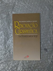 Renovação Carismática - Salvador Carrillo Alday