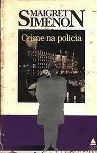 Crime na Polícia - Maigret Simenon