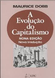 A Evolução do Capitalismo - Maurice Dobb - 9 edição