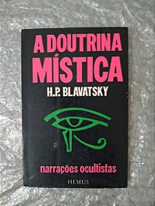 A Doutrina Mística - H. P. Blavatsky