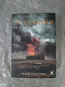 Outlander: Um sopro de Neve e Cinzas - Diana Gabaldon