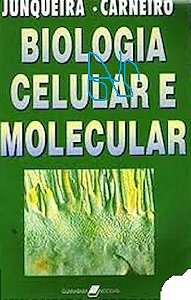 Biologia celular e molecular - Junqueira e Carneiro - 6ed. (marcas)