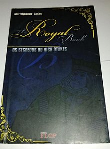 Os segredos do High Stakes - the Royal Book - Ivan Santana