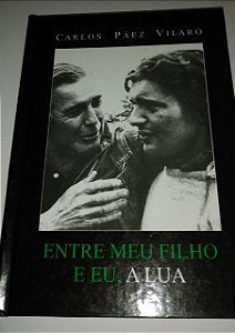 Entre meu filho e eu, a Lua - Carlos Páez Vilaró
