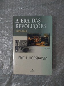 A Era das Revoluções (1789-1848) - Ericj J. Hobsbawm