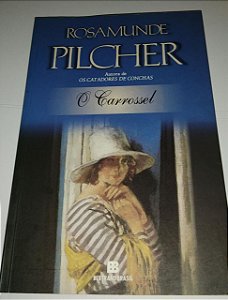 O carrossel - Rosamunde Pilcher