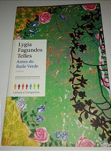 Antes do baile verde - Lygia Fagundes Telles