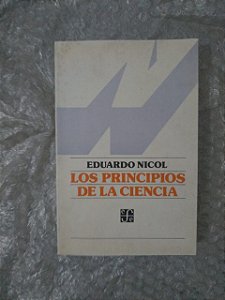 Los Principios de la Ciencia - Eduardo Nicol