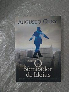 O Semeador de Ideias - Augusto Cury