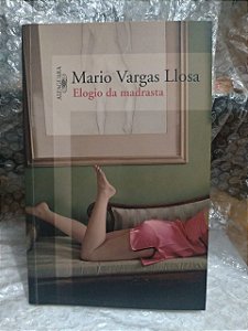 Elogio de Madrasta - Mario Vargas Llosa