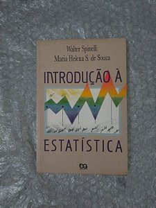 Introdução à Estatística - Walter Spinelli e Maria Helena S. de Souza
