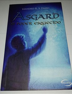 Asgard o poder esquecido - Leandro R. S. Filho