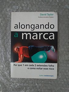 Alongamento a Marca - David Taylor