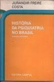 História da Psiquiatria no Brasil - Jurandir Freire Costa