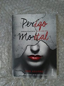 Perigo Mortal - Ann Aguirre
