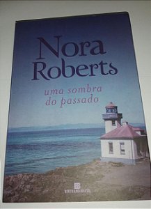 Uma sombra do passado - Nora Roberts