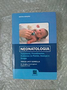 Neonatologia - Tricia Lacy Gomella