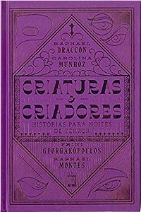 Criaturas e criadores: Histórias para noites de terror - Raphael Draccon