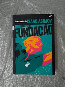 Limites da Fundação - Isaac Asimov
