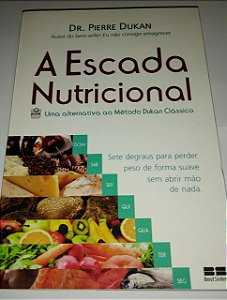 A escada nutricional - Pierre Dukan