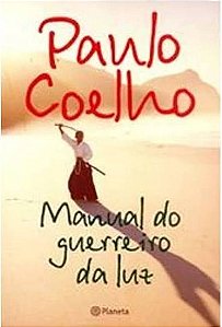 Manual do guerreiro da luz - Paulo Coelho - planeta