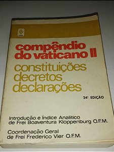 Compêndio do Vaticano II - Constituições Decretos Declarações - Frei Boaventura Kloppenburg