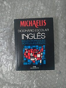 Dicionário Escolar Michaelis - Inglês (Inglês/Português - Português/Inglês)