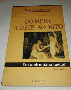 Do mito, a Deus, ao mito - Era Androniana menor - Daisy Deichmann