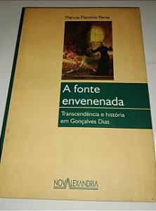 A fonte envenenada - Transcendência e história de Gonçalves Dias