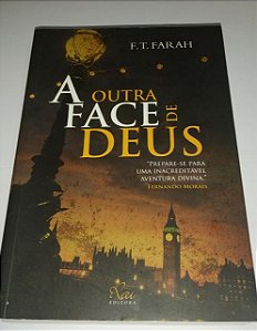 A outra face de Deus - F. T. Farah