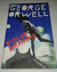 Dias na Birmânia - George Orwell