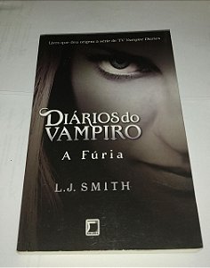 Diários do vampiro - A Fúria - L. J. Smith