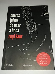 Outros jeitos de usar a boca - Rupi Kaur