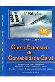 Curso Extensivo de Contabilidade Geral - Adelino Correia - 4ª Edição