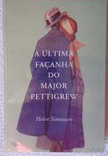 A última façanha do Major Pettigrew - Helen Simonson