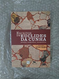 Escritos de Euclides da Cunha - Org.  Mauro Rosso