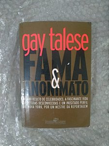 Fama & Anonimato - Gay Talese