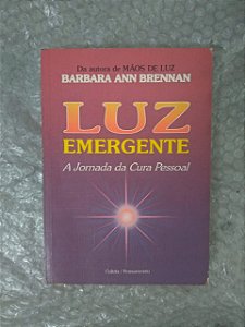 Luz Emergente - Barbara Ann Brennan
