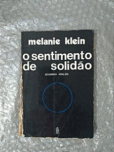 O Sentimento de Solidão - Melanie Klein