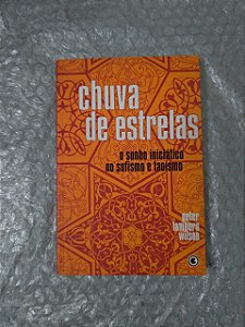 Chuva de Estrelas - Peter Lamborn Wilson - O Sonho iniciático no Sufismo e Taoísmo