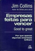 Good To Great: Empresas Feitas Para Vencer - Jim Collins