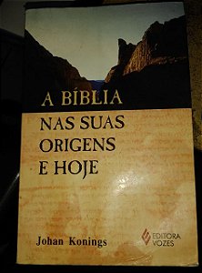 A Bíblia nas suas origens e hoje - Johan Konings (danificado)